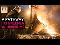 A new pathway to greener aluminium? | Rethink Sustainability