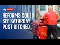 ROYAL MAIL ORD 1P - Ofcom could pave way for Royal Mail to axe Saturday post, Sky News learns
