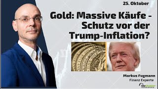 GOLD - USD Gold: Massive Käufe - Schutz vor der Trump-Inflation? Marktgeflüster Teil 2