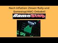 Nach Inflation: Zinsen-Rally und Gamestop/AMC-Debakel! Marktgeflüster