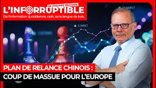 Plan de relance chinois : coup de massue pour l’Europe