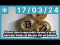 Bitcoin todo lo que podría ayudar a la red eléctrica. Fondo de Bitcoin-Eth en España.