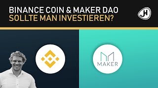 BINANCE COIN Binance Coin &amp; MakerDAO - Sollte man investieren?