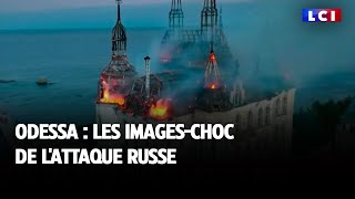 Odessa : les images-choc de l&#39;attaque russe
