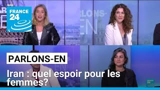 Iran : quel espoir pour les femmes? Parlons-en avec V. Asayesh, A. Tovakoli, F. Vahid • FRANCE 24