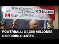 ¿Por qué el ganador del premio de $1,300 millones del Powerball recibirá solo unos $100 millones?