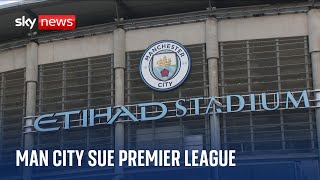 Manchester City sue Premier League over financial rules