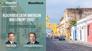 BLACKROCK INC. BlackRock Latin American Investment Trust – equity proposition