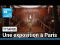 Titanic : une exposition immersive, à l’ombre de la disparition du Titan • FRANCE 24