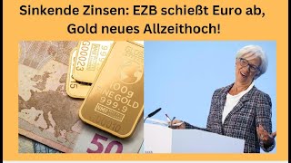 GOLD - USD Sinkende Zinsen: EZB schießt Euro ab, Gold neues Allzeithoch! Marktgeflüster Teil 1