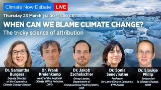 When can we blame climate change? Climate Now debate highlights