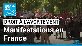Des rassemblements dans toute la France pour défendre le droit à l’avortement • FRANCE 24