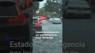 Estado de emergencia por inundaciones en el sur de Florida