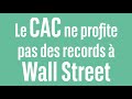 DOW JONES INDUSTRIAL AVERAGE - Le CAC ne profite pas des records à Wall Street - 100% Marchés - matin - 16/05/24