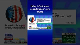 WELL Trump rules out Nikki Haley as his running mate but wishes her well #shorts