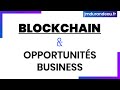 Blockchain & Opportunités Business