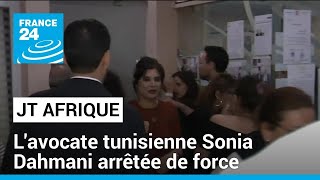 Tunisie, l&#39;avocate et chroniqueuse Sonia Dahmani arrêtée de force • FRANCE 24