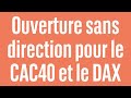 Ouverture sans direction pour le CAC40 et le DAX - 100% Marchés - matin - 19/11/2024