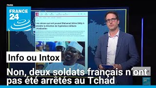 Non, deux soldats français n’ont pas été arrêtés au Tchad • FRANCE 24