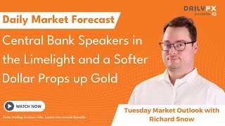 PROPS Central Bank Speakers in the Limelight and a Softer Dollar Props up Gold