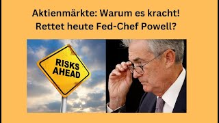 Aktienmärkte: Warum es kracht! Rettet heute Fed-Chef Powell? Videoausblick