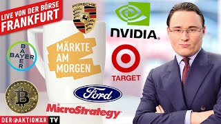 BITCOIN Märkte am Morgen: Bayer, Porsche AG, Bitcoin, MicroStrategy, Nvidia, Ford, Target