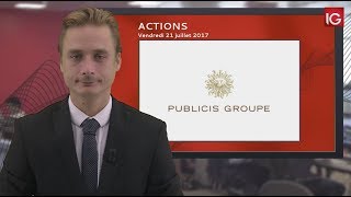PUBLICIS GROUPE SA Bourse - Action Publicis, les bons résultats font grimper le titre - IG 21.07.2017