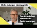 Dow-Jones-Rekord und deutsche Gewinnwarnungen - Wie passt das zusammen?