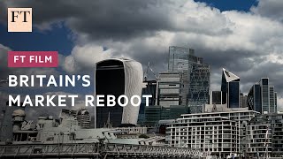 THE MARKET LIMITED Britain&#39;s market reboot focuses on start-ups and pensions | FT Film