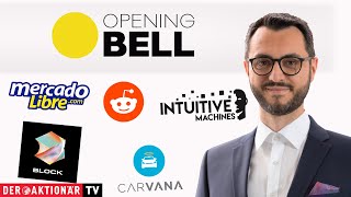 MERCADOLIBRE INC. Opening Bell: Block, Booking, Super Micro, MercadoLibre, Intuitive Machines, Carvana, Reddit