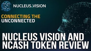 NUCLEUS VISION Nucleus Vision and NCASH Token Review - Altcoin Buzz Community Review