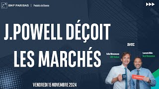 J.Powell déçoit les marchés - 100% Marchés - matin - 15/11/2024