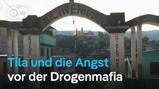 Tila in Mexiko: Eine Stadt im Würgegriff der Drogenmafia | DW Nachrichten