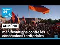 Arménie : manifestations contre les concessions territoriales à l'Azerbaïdjan • FRANCE 24