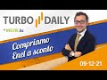 Turbo Daily 09.12.2021 - Compriamo Enel a sconto
