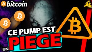 BITCOIN🔴Pourquoi ce pump est un piège ?  ...  !!!  🚨