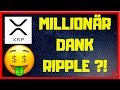 MIT RIPPLE ZUM MILLIONÄR?! Ist das noch möglich und realistisch?!