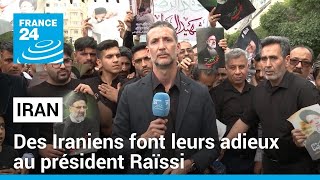 Des Iraniens font leurs adieux au président Raïssi dans sa ville natale • FRANCE 24