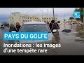 Inondations dans les pays du Golfe : les images d’une tempête rare • FRANCE 24