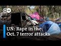 UN: 'Reasonable grounds' to believe rape was committed in the October 7 terror attacks | DW News