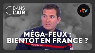 Méga-feux : bientôt en France ? #cdanslair Archives 2023