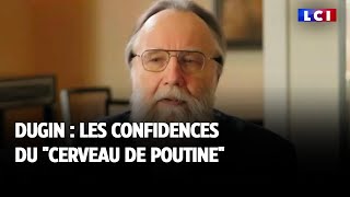 Dugin : les confidences du &quot;cerveau de Poutine&quot;
