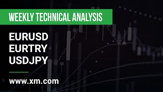 EUR/TRY Weekly Technical Analysis: 15/05/2023 - EURUSD, EURTRY, USDJPY