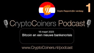 BITCOIN 16 maart 2023: Bitcoin en crypto - Bitcoin en een nieuwe bankencrisis