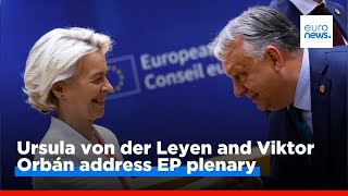 Ursula von der Leyen and Viktor Orbán address EP plenary on Hungary&#39;s EU Presidency program