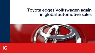 TOYOTA MOTOR CORP. Toyota edges ahead again in global automotive sales 🚗