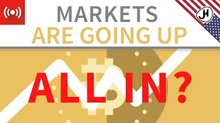 GO! EN: Crypto Markets are up - Go ALL IN NOW?! (English)