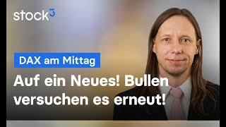 Auf ein Neues! Bullen versuchen es erneut! DAX-Analyse am Mittag