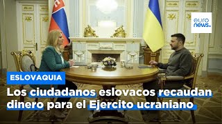 Los ciudadanos eslovacos recaudan millones de euros para Ucrania | euronews 🇪🇸