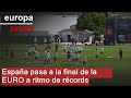 España pasa a la final de la EURO a ritmo de récords